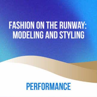 Fashion on the Runway: Modeling and Styling