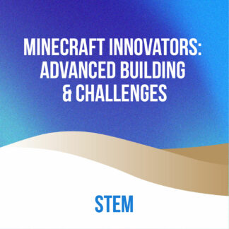 Minecraft Innovators: Advanced Building & Challenges