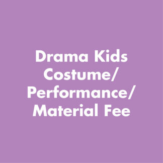 Drama Kid Material Fee