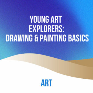 Young Art Explorers: Drawing & Painting Basics