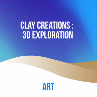 Clay Creations :  3D exploration