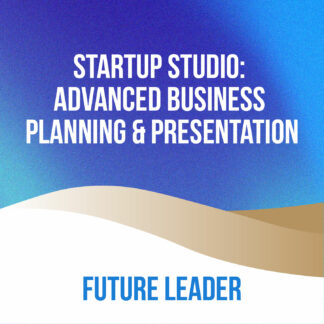 Startup Studio: Advanced Business Planning & Presentation