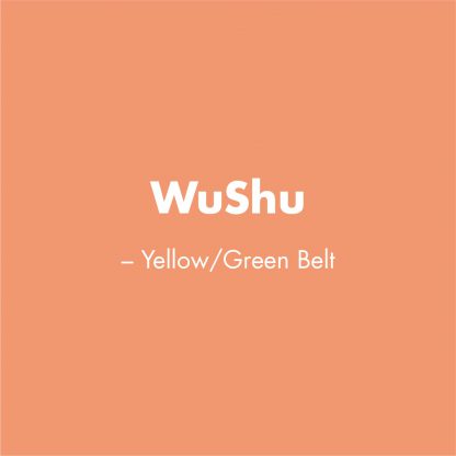 Wushu - Yellow/Green Belt