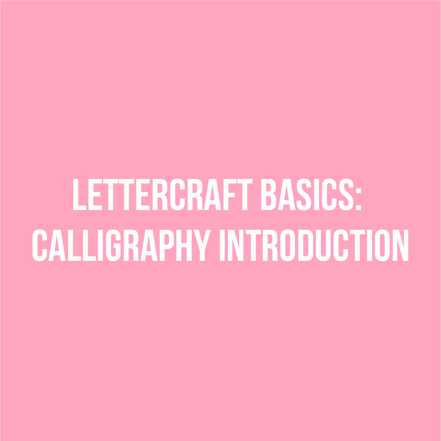 Introduction to Calligraphy for Beginners