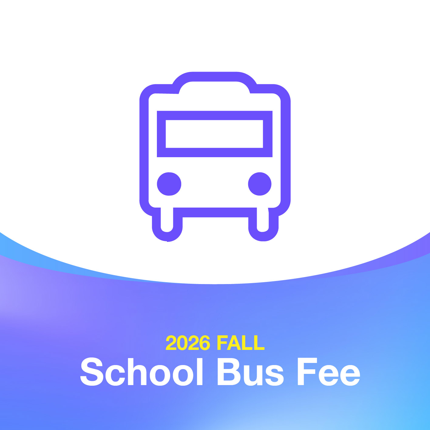 Fall 2026 Bus Fee