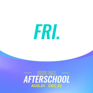 Friday Fall 2026 After School