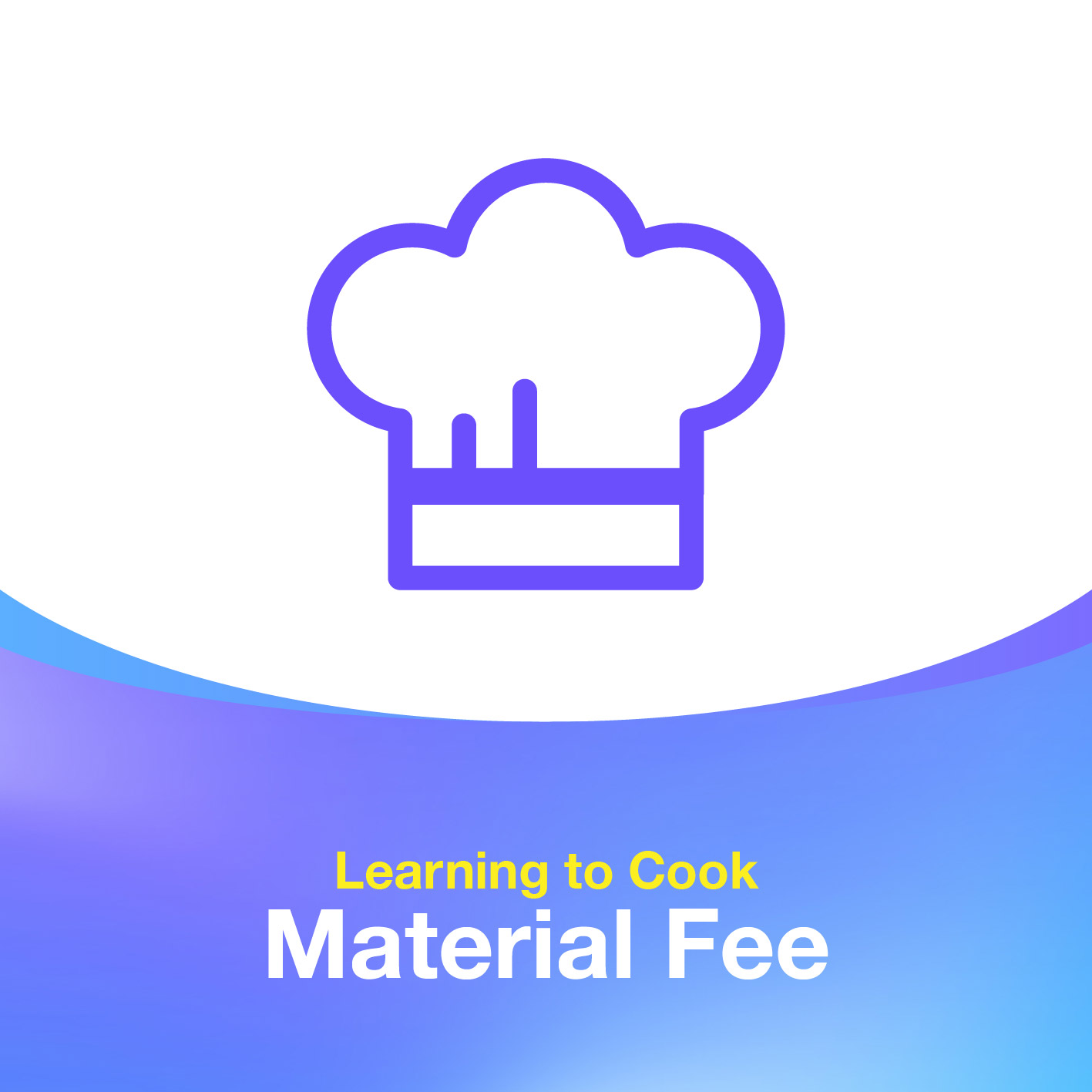 Learning to Cook Material Fee Fall 2026
